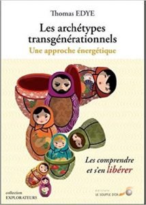 Les archétypes Transgénérationnels. Une approche énergétique.