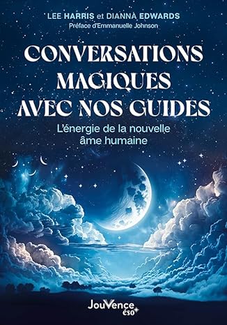 Conversations-magiques-avec-nos-guides-L-energie-de-la-nouvelle-ame-humaine