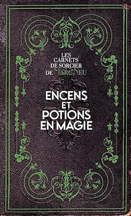 Encens_et_potions_en_magie_Marc_Neu_Mademoiselle_bien_etre